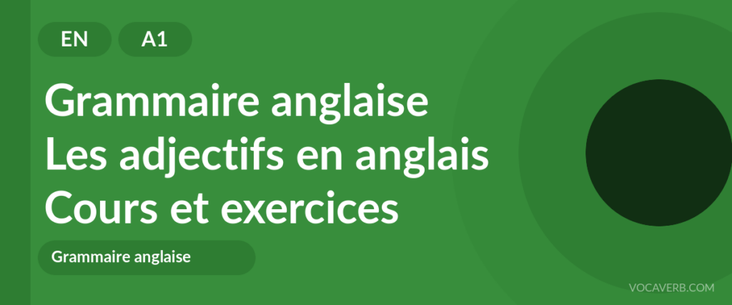 Les adjectifs en anglais