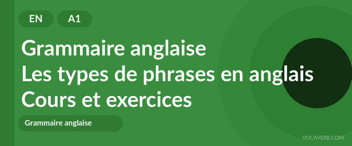 Les types de phrases en anglais [A1] — VocaVerb