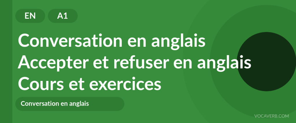 Accepter et refuser en anglais