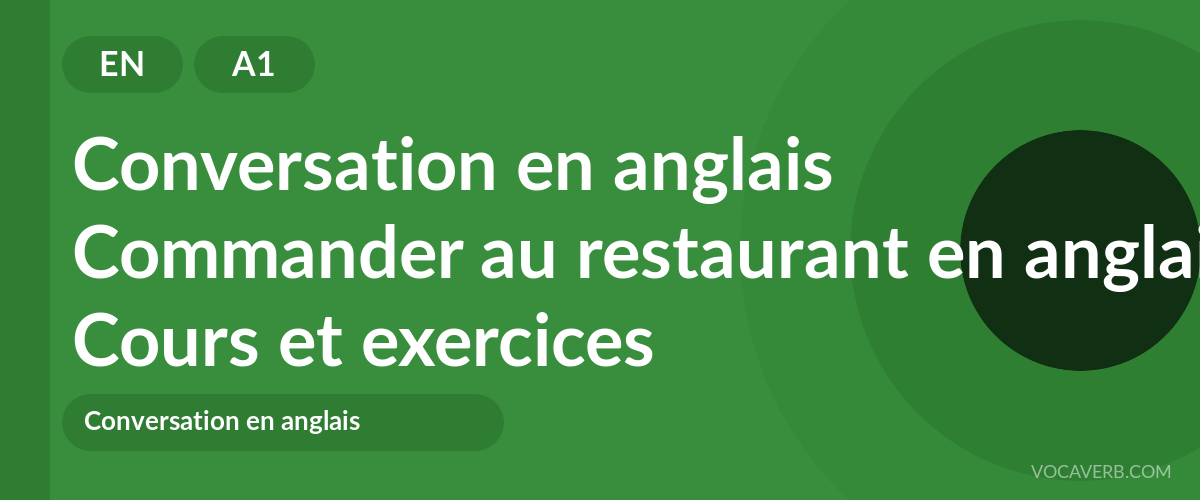 Commander au restaurant en anglais [A1] — VocaVerb