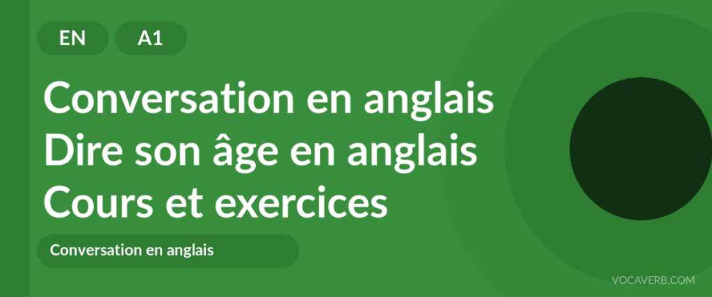 Dire son âge en anglais