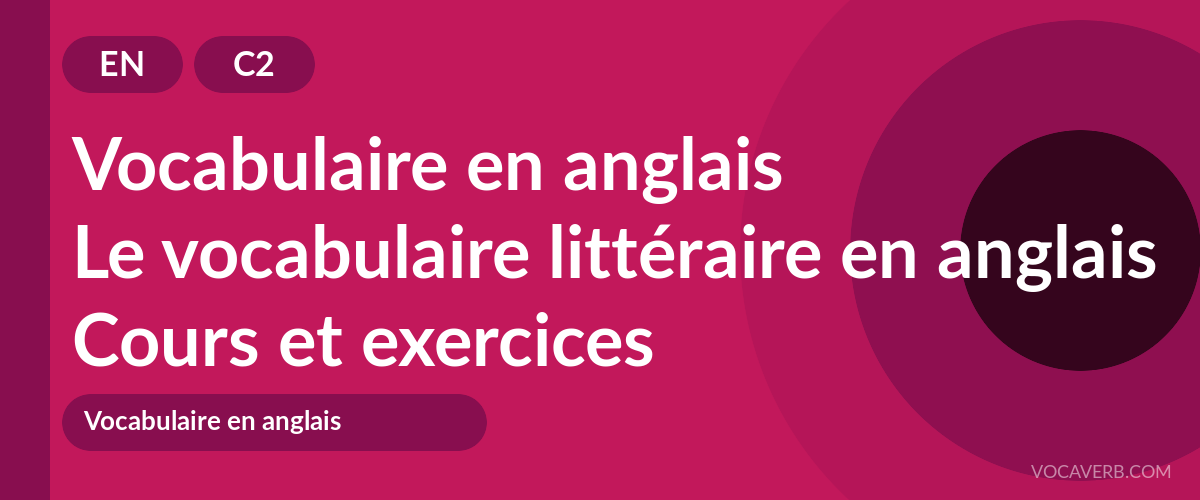 Le vocabulaire littéraire en anglais [C2] — VocaVerb