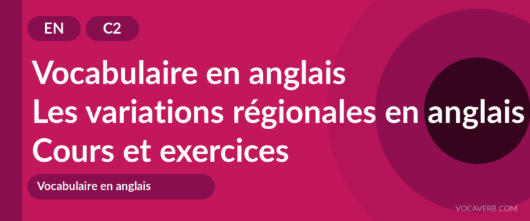 Les variations régionales en anglais [C2] — VocaVerb