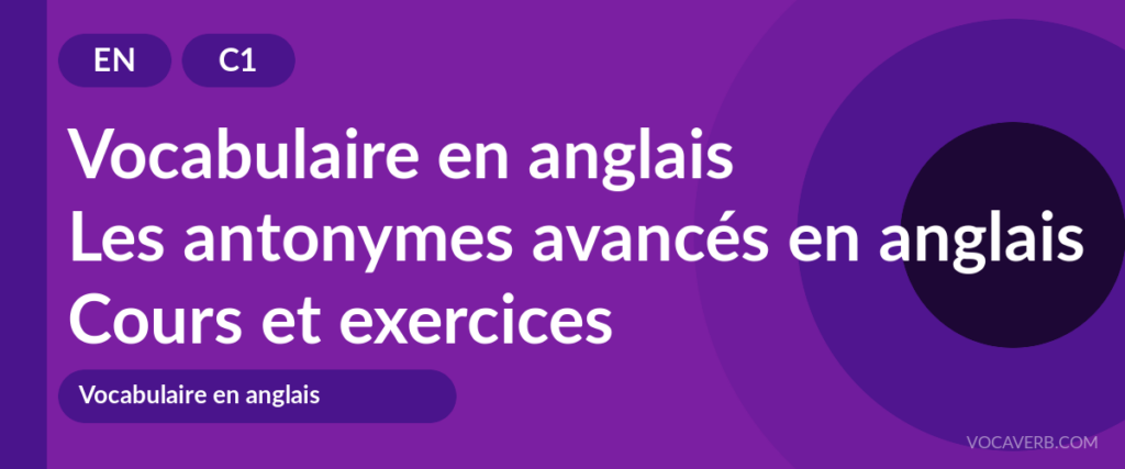 Les antonymes avancés en anglais