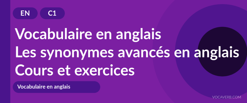 Les synonymes avancés en anglais