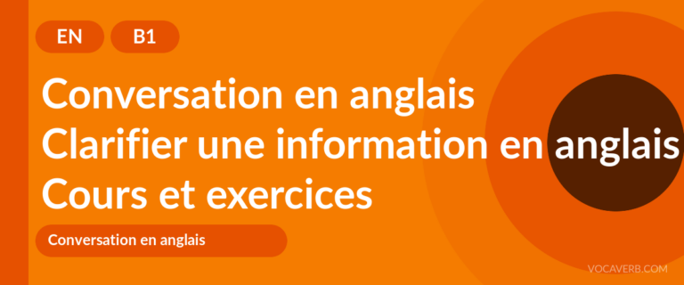 Clarifier une information en anglais [B1] — VocaVerb