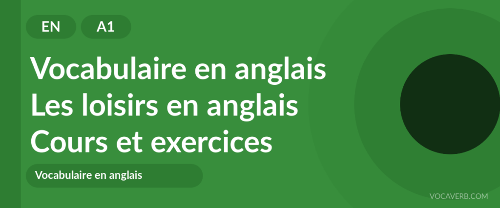 Les loisirs en anglais
