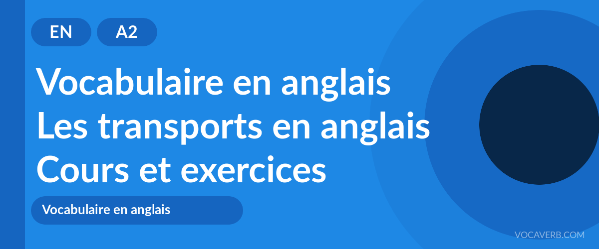 Les transports en anglais [A2] — VocaVerb