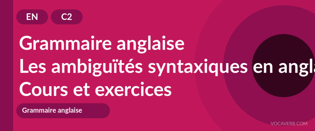 Les ambiguïtés syntaxiques en anglais