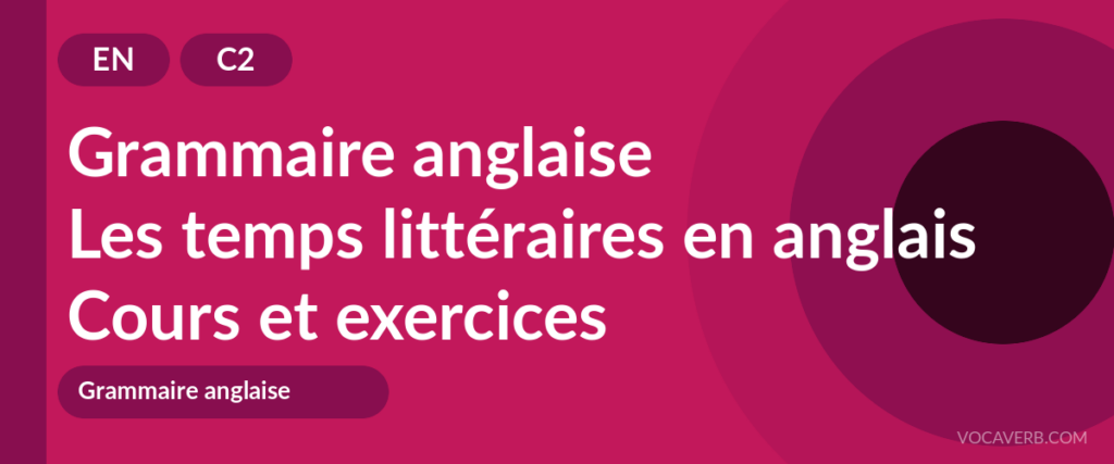 Les temps littéraires en anglais