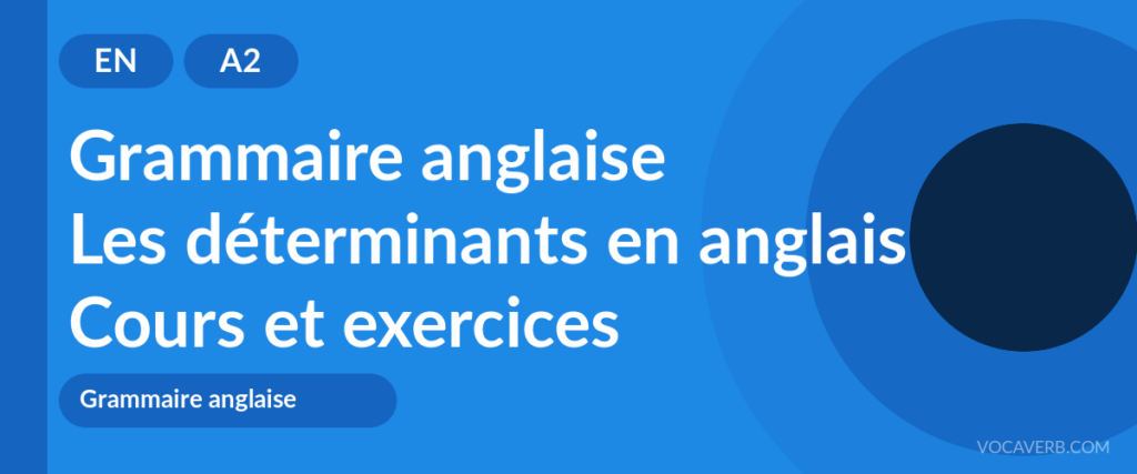 Les déterminants en anglais