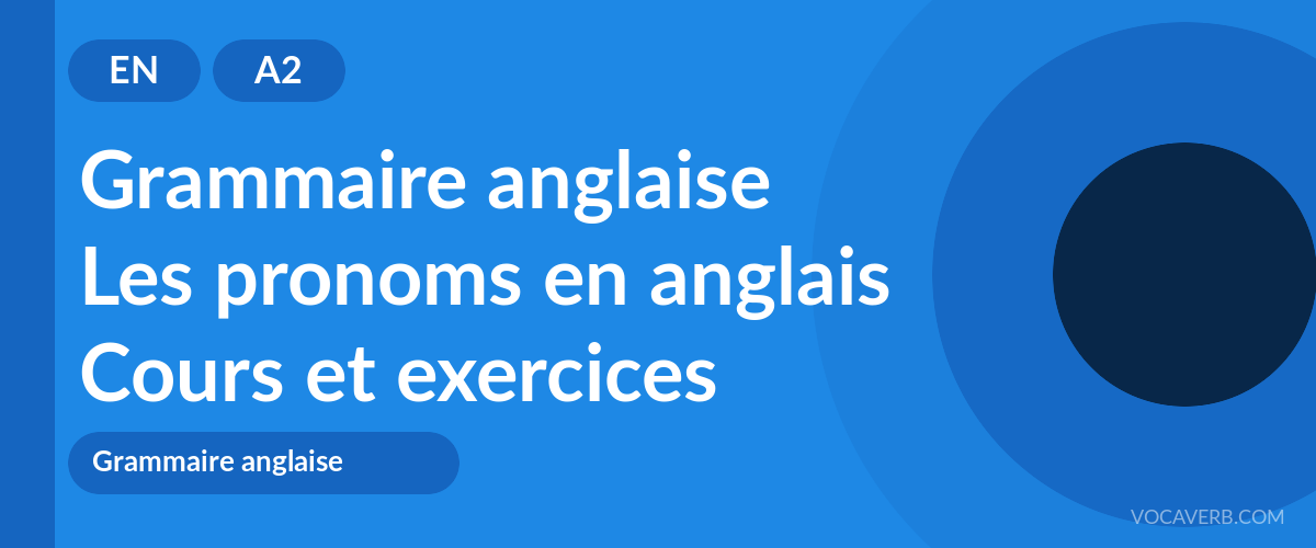 Les pronoms en anglais [A2] — VocaVerb
