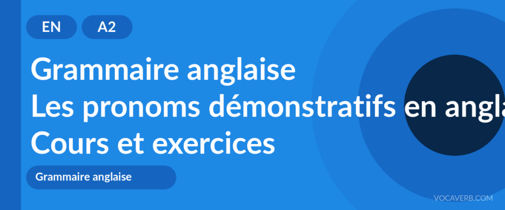 Les pronoms démonstratifs en anglais