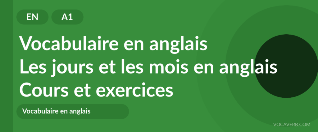 Les jours et les mois en anglais