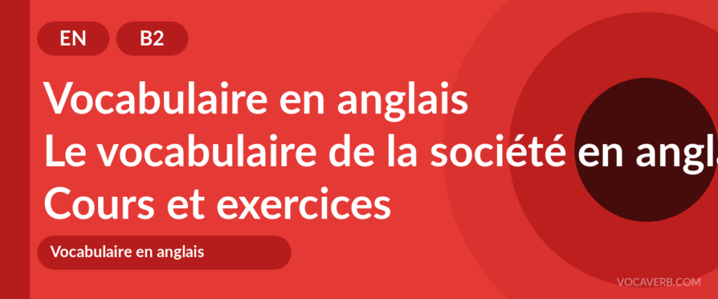 Le vocabulaire de la société en anglais