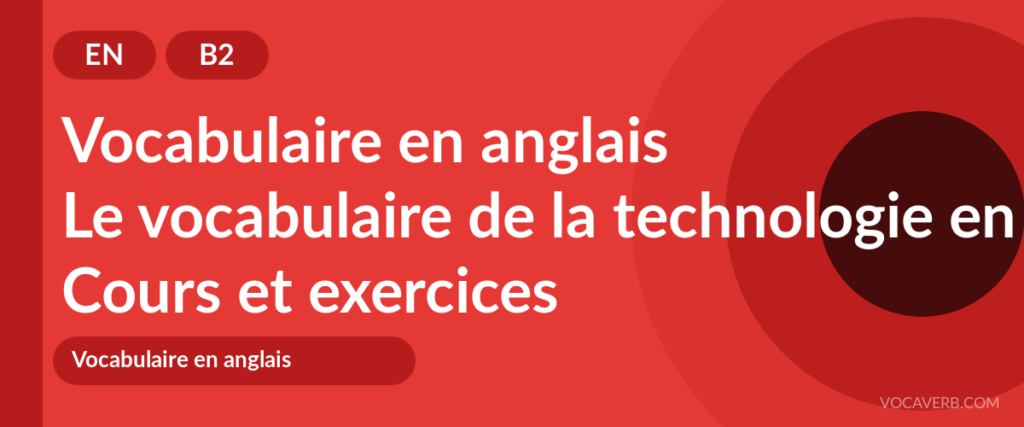Le vocabulaire de la technologie en anglais