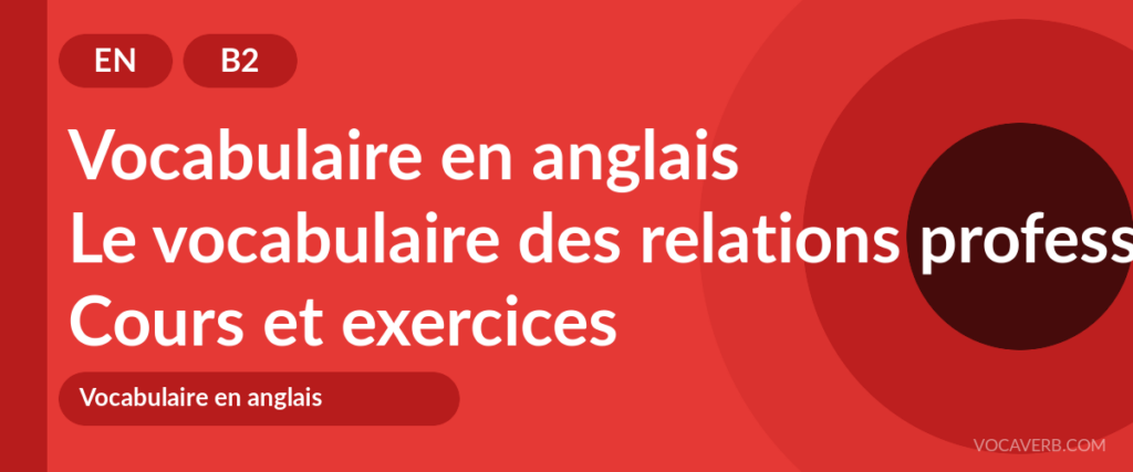 Le vocabulaire des relations professionnelles en anglais