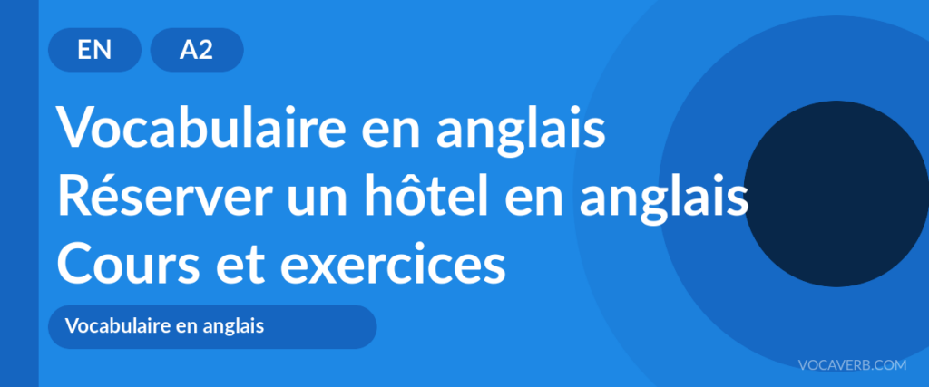 Réserver un hôtel en anglais