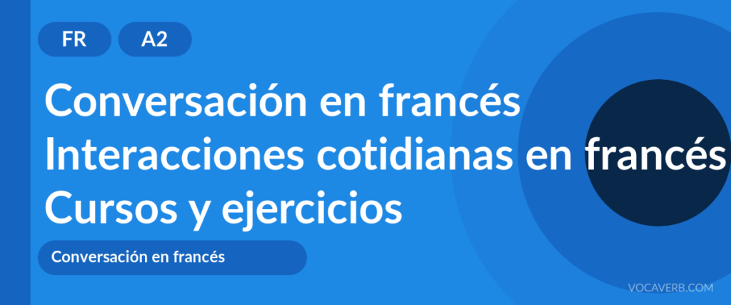 Interacciones cotidianas en francés