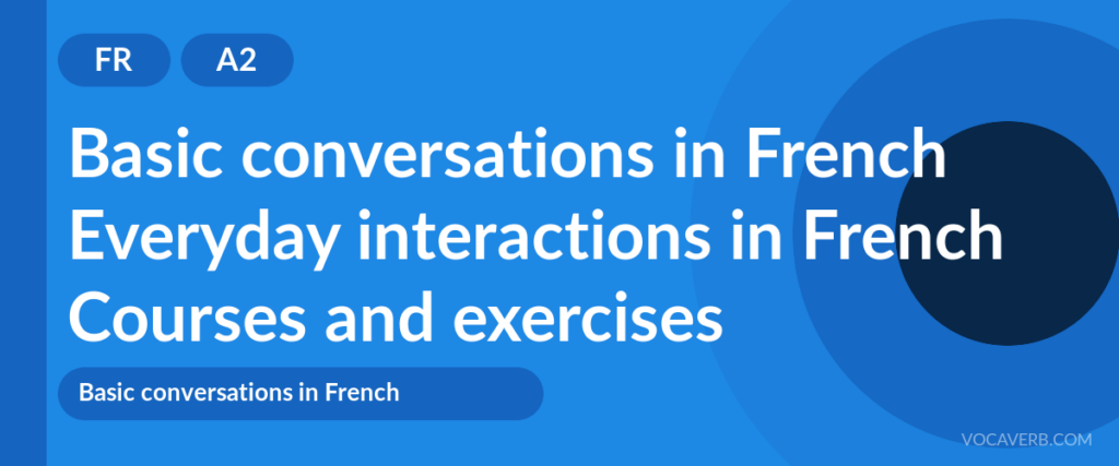 Everyday interactions in French