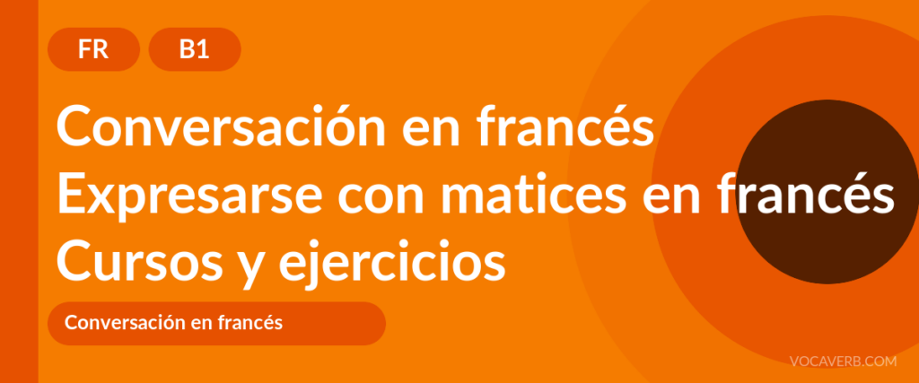 Expresarse con matices en francés