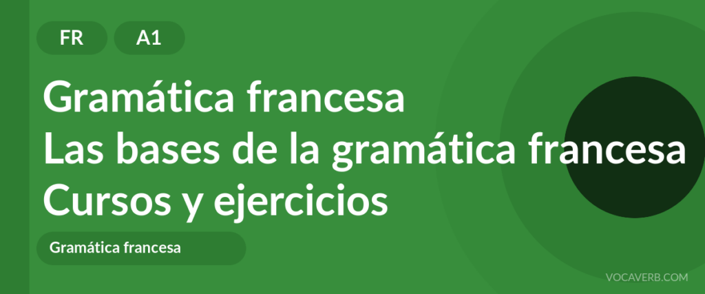 Las bases de la gramática francesa