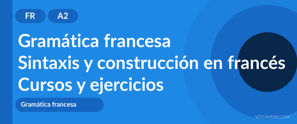 Sintaxis y construcción en francés