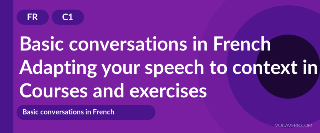 Adapting your speech to context in French