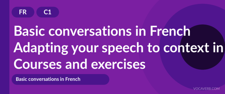 Adapting your speech to context in French [C1] — VocaVerb