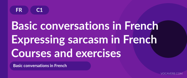 Expressing sarcasm in French [C1] — VocaVerb