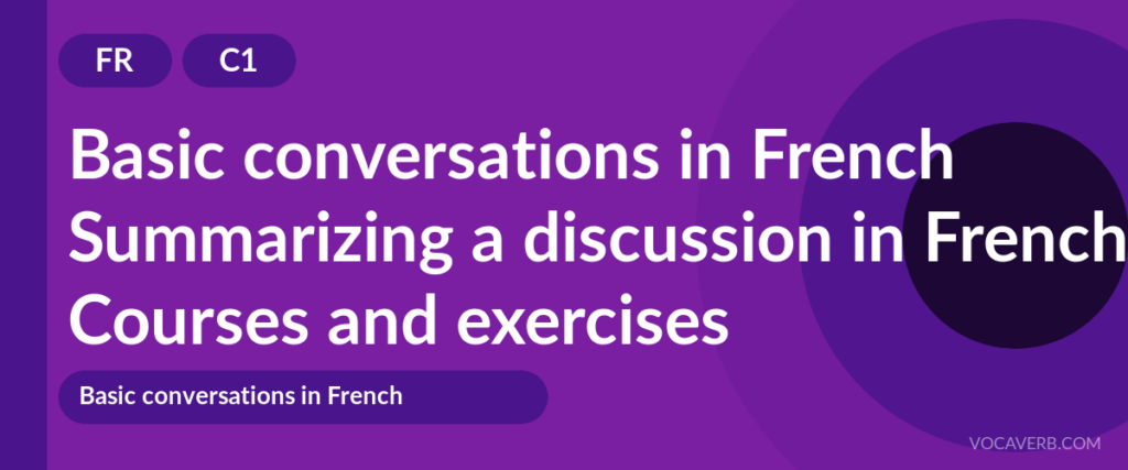 Summarizing a discussion in French