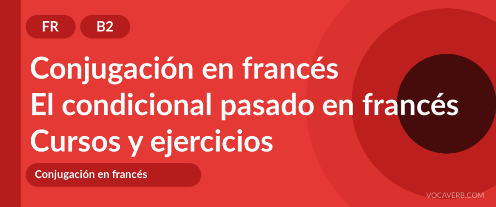 El condicional pasado en francés