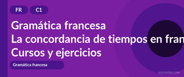 La concordancia de tiempos en francés [C1] — VocaVerb