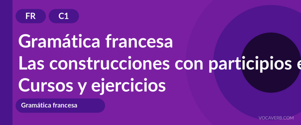 Las construcciones con participios en francés