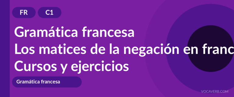 Los matices de la negación en francés [C1] — VocaVerb