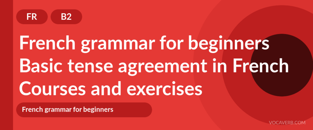 Basic tense agreement in French