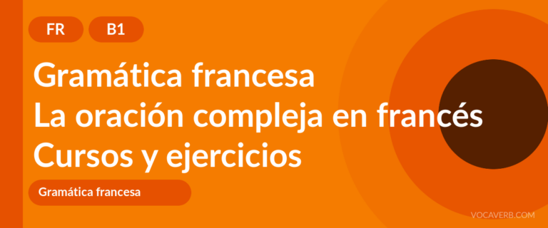 La oración compleja en francés [B1] — VocaVerb