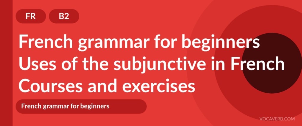 Uses of the subjunctive in French