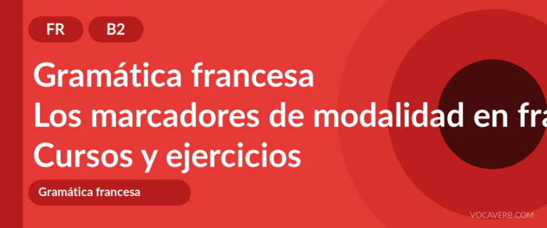 Los marcadores de modalidad en francés [B2] — VocaVerb