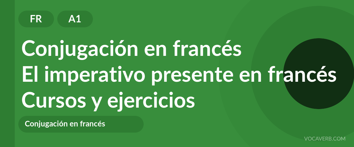 El imperativo presente en francés [A1] — VocaVerb