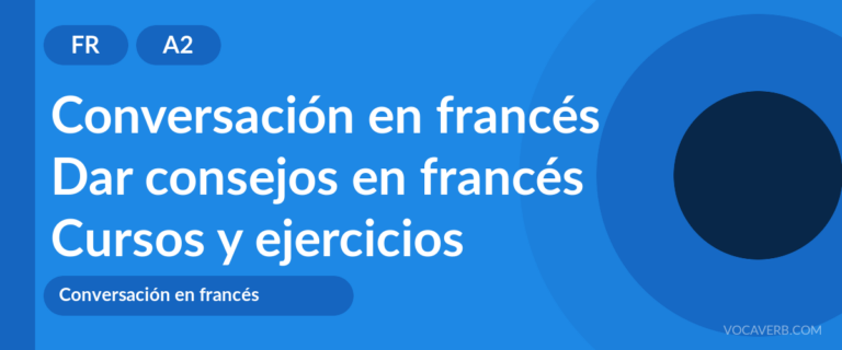 Dar consejos en francés [A2] — VocaVerb