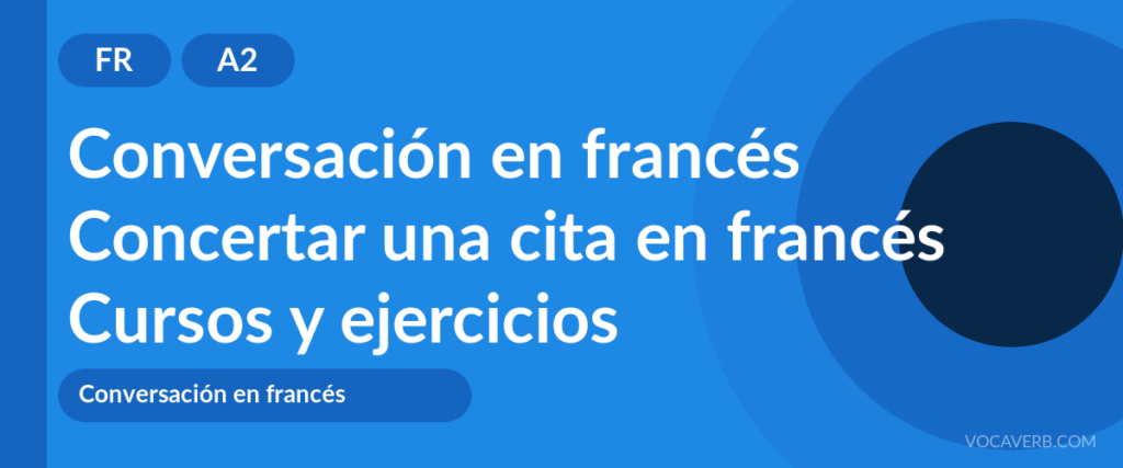 Concertar una cita en francés