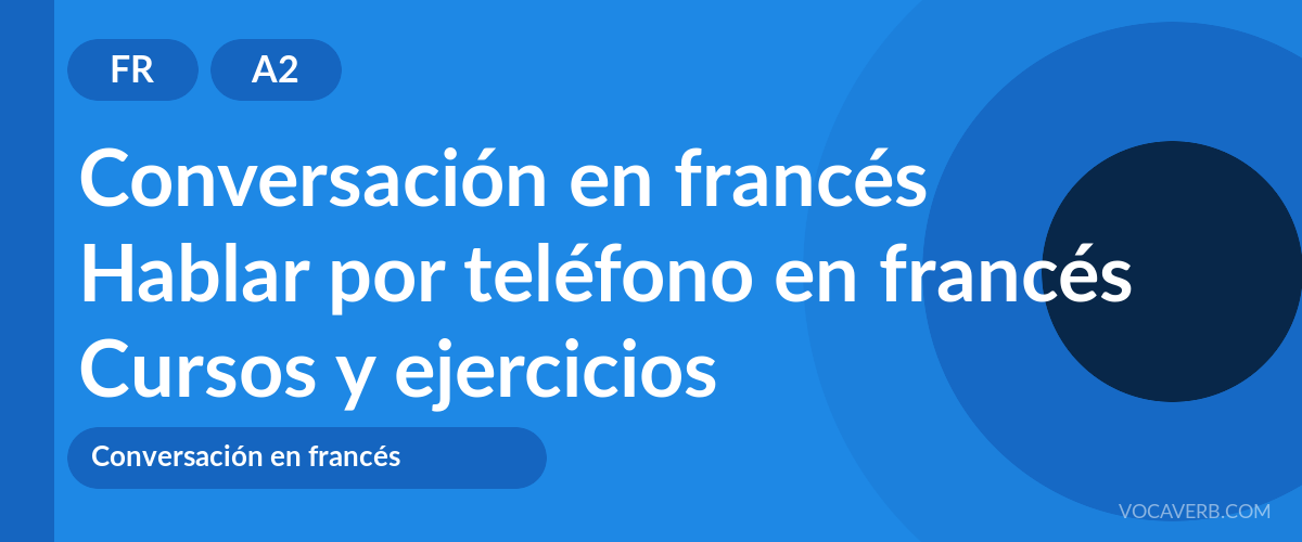 Hablar por teléfono en francés [A2] — VocaVerb