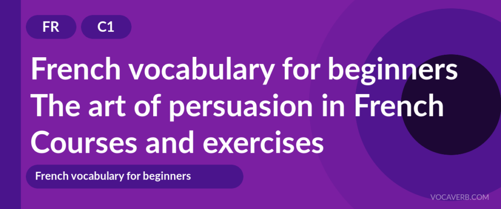 The art of persuasion in French