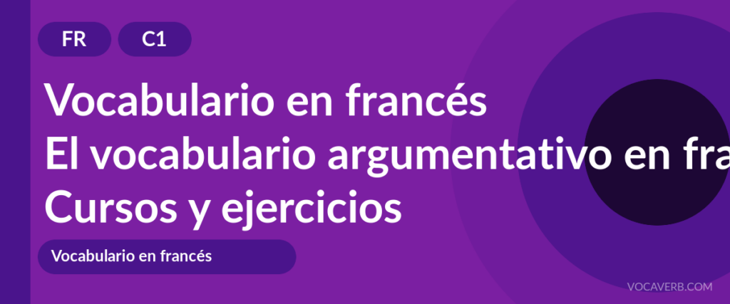 El vocabulario argumentativo en francés