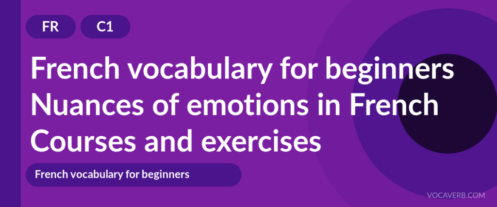 Nuances of emotions in French