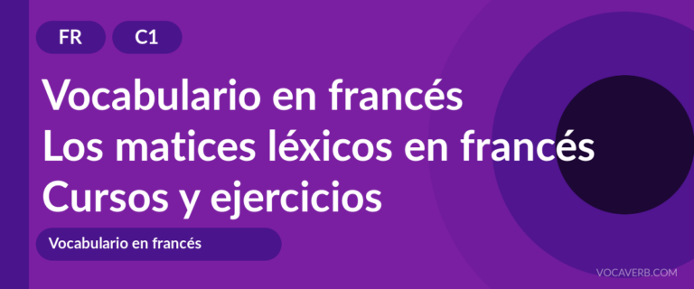 Los matices léxicos en francés [C1] — VocaVerb