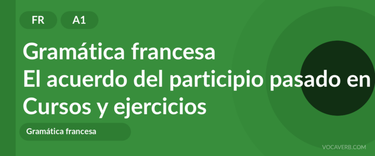 El acuerdo del participio pasado en francés [A1] — VocaVerb