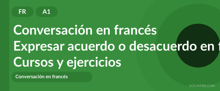 Expresar acuerdo o desacuerdo en francés [A1] — VocaVerb