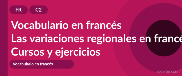 Las variaciones regionales en francés [C2] — VocaVerb
